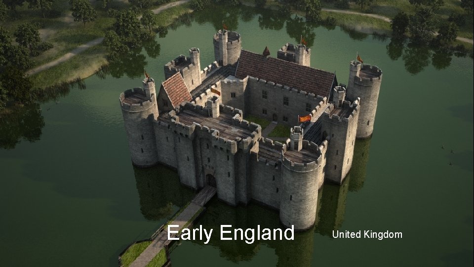 Early England United Kingdom 