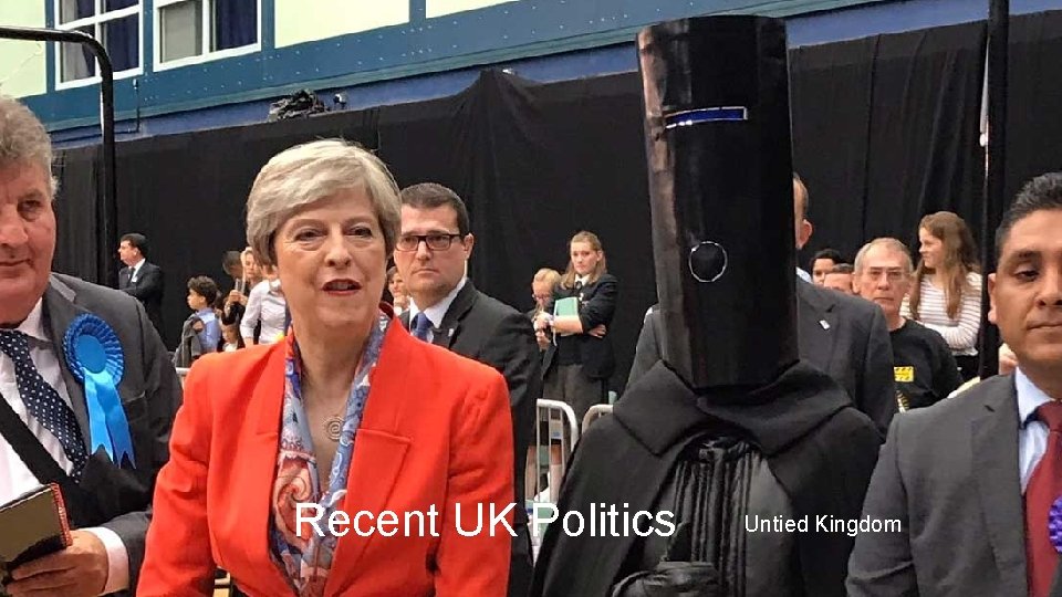 Recent UK Politics Untied Kingdom 