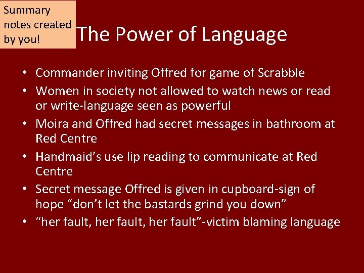 Summary notes created by you! The Power of Language • Commander inviting Offred for