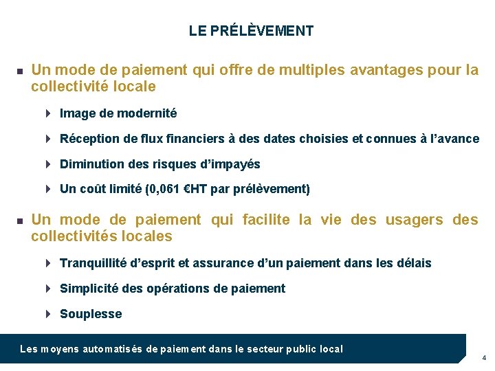 LE PRÉLÈVEMENT n Un mode de paiement qui offre de multiples avantages pour la