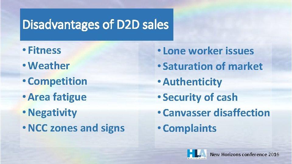 Disadvantages of D 2 D sales • Fitness • Weather • Competition • Area