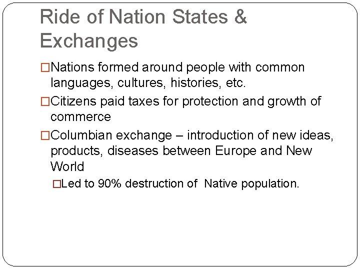 Ride of Nation States & Exchanges �Nations formed around people with common languages, cultures, Ride of Nation States & Exchanges �Nations formed around people with common languages, cultures,