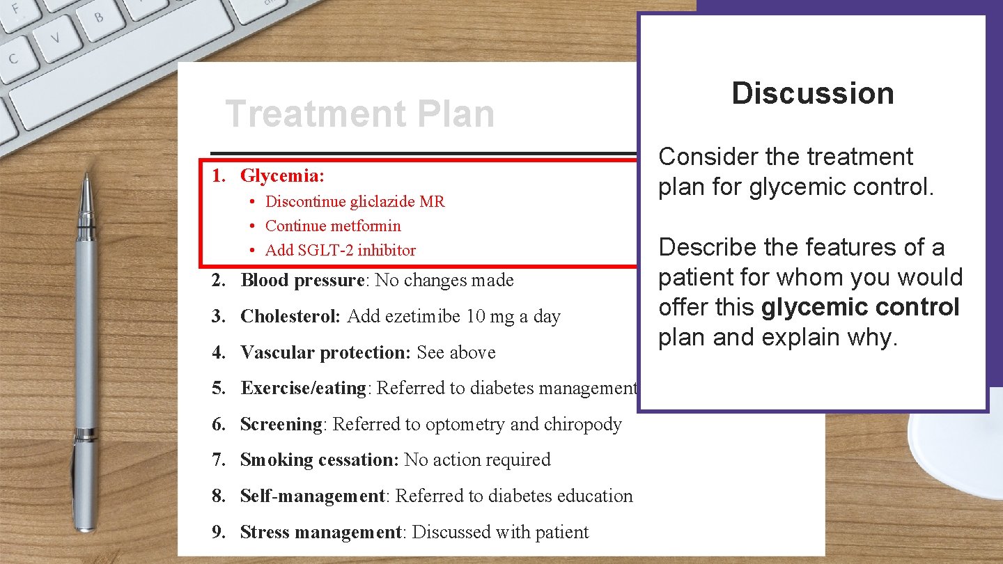 Discussion Patient Name: Treatment Plan Treatment Address: 1. Glycemia: • Discontinue gliclazide MR •