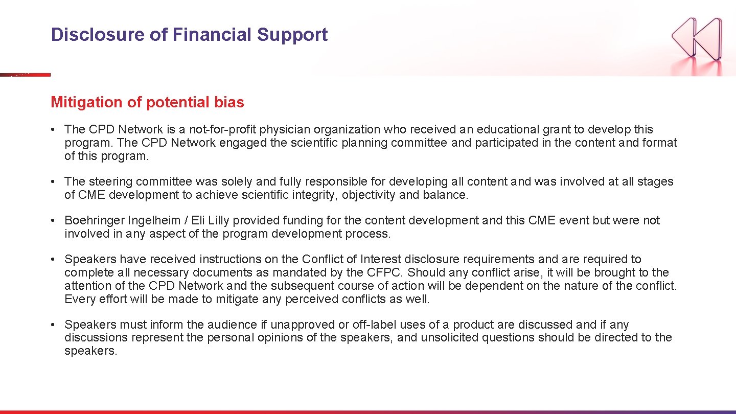 Disclosure of Financial Support Mitigation of potential bias • The CPD Network is a