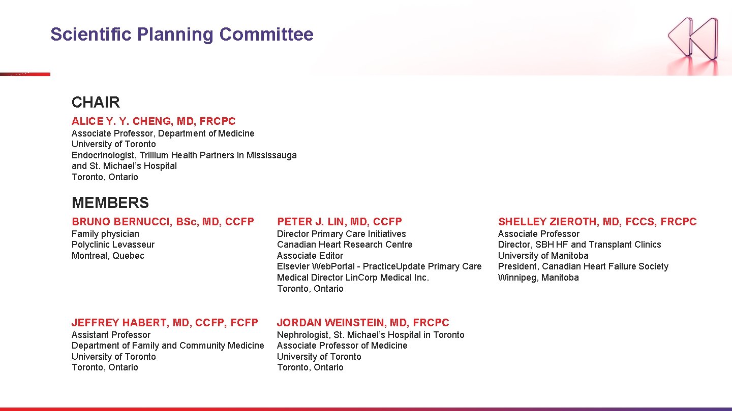 Scientific Planning Committee CHAIR ALICE Y. Y. CHENG, MD, FRCPC Associate Professor, Department of