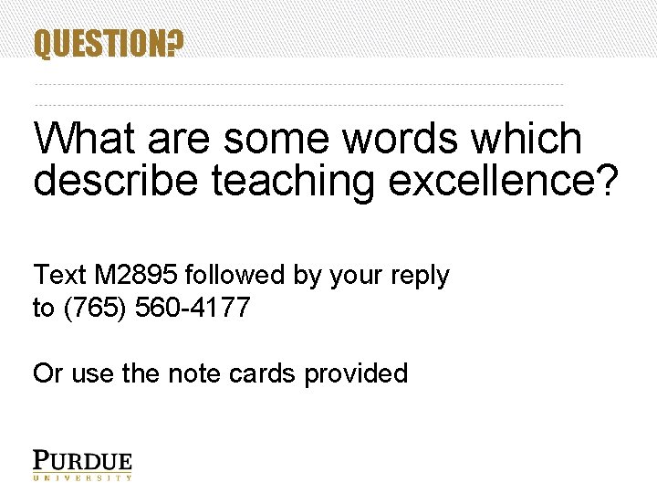 QUESTION? What are some words which describe teaching excellence? Text M 2895 followed by