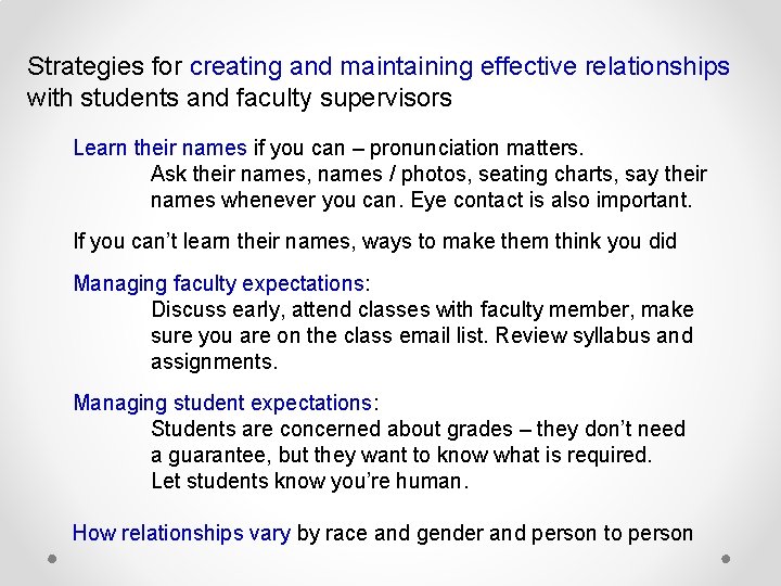 Strategies for creating and maintaining effective relationships with students and faculty supervisors Learn their