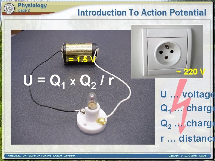Physiology Introduction To Action Potential page 2 = 1. 5 V U = Q