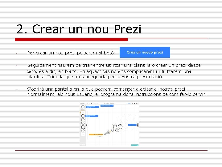 2. Crear un nou Prezi - Per crear un nou prezi polsarem al botó: