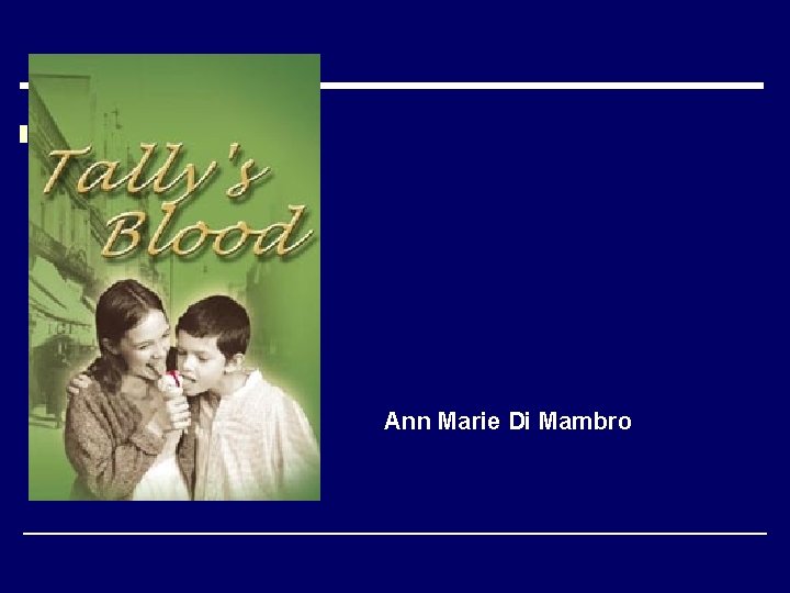 Tally’s Blood Ann Marie Di Mambro 