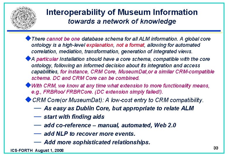 Interoperability of Museum Information towards a network of knowledge u. There cannot be one
