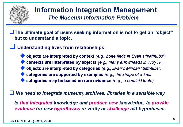 Information Integration Management The Museum Information Problem q. The ultimate goal of users seeking