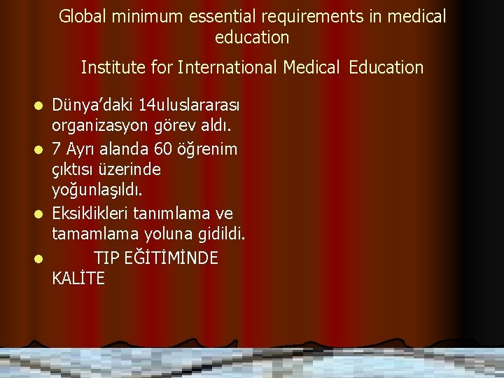 Global minimum essential requirements in medical education Institute for International Medical Education Dünya’daki 14