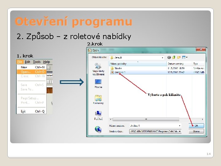 Otevření programu 2. Způsob – z roletové nabídky 2. krok 14 