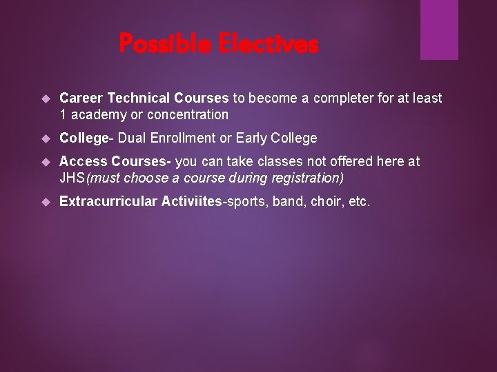 Possible Electives Career Technical Courses to become a completer for at least 1 academy