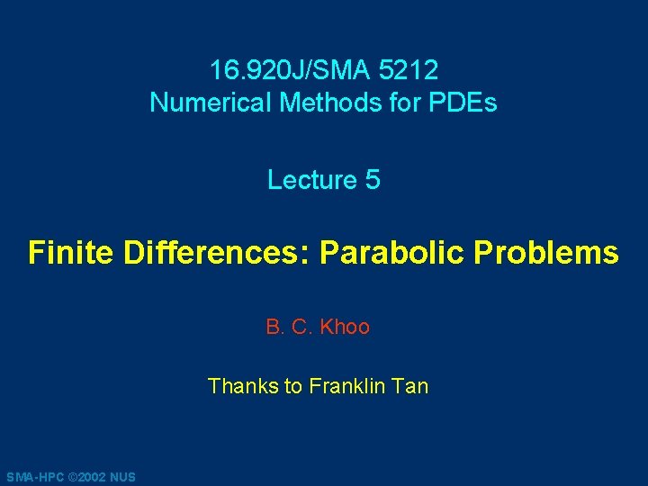 16. 920 J/SMA 5212 Numerical Methods for PDEs Lecture 5 Finite Differences: Parabolic Problems