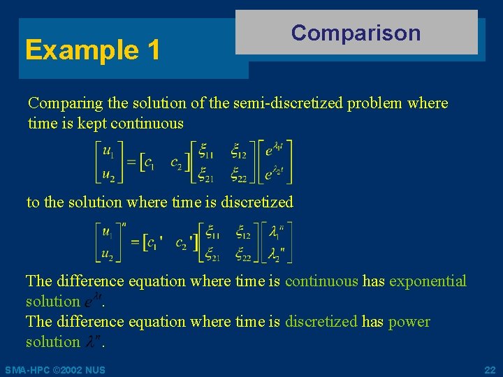 Example 1 Comparison Comparing the solution of the semi-discretized problem where time is kept