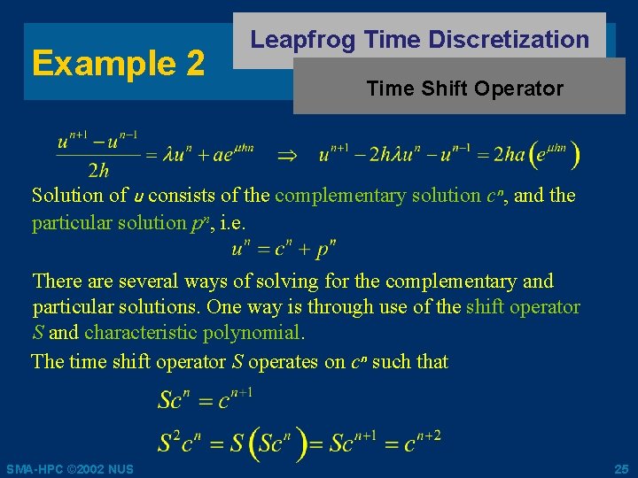Example 2 Leapfrog Time Discretization Time Shift Operator Solution of u consists of the