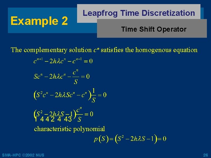 Example 2 Leapfrog Time Discretization Time Shift Operator The complementary solution cn satisfies the