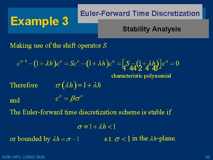 Example 3 Euler-Forward Time Discretization Stability Analysis Making use of the shift operator S