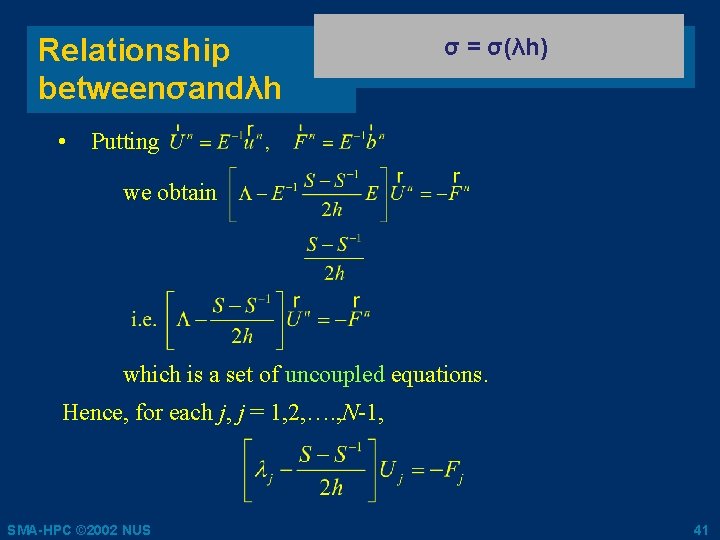 Relationship betweenσandλh • σ = σ(λh) Putting we obtain which is a set of