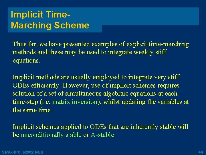 Implicit Time. Marching Scheme Thus far, we have presented examples of explicit time-marching methods