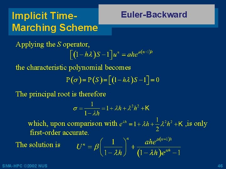 Implicit Time. Marching Scheme Euler-Backward Applying the S operator, the characteristic polynomial becomes The