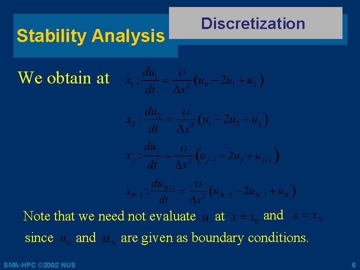 Stability Analysis Discretization We obtain at Note that we need not evaluate since SMA-HPC