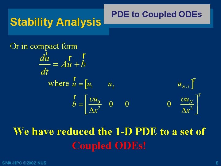 Stability Analysis PDE to Coupled ODEs Or in compact form where We have reduced