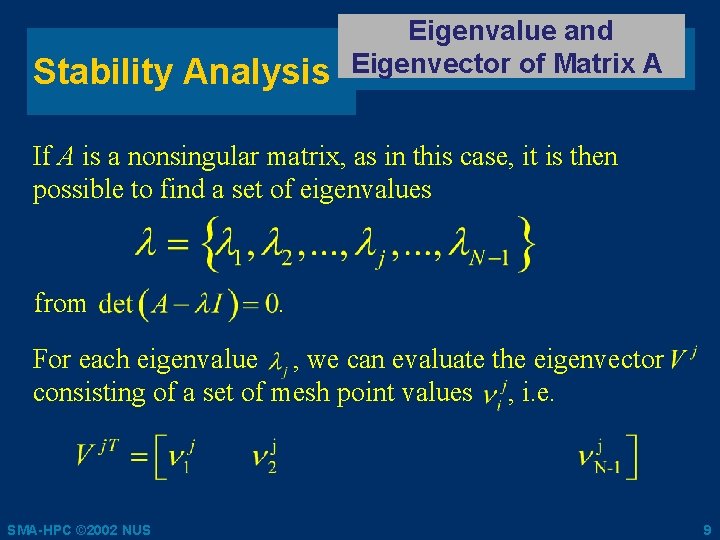 Stability Analysis Eigenvalue and Eigenvector of Matrix A If A is a nonsingular matrix,