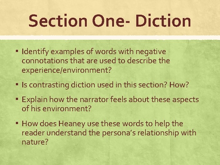 Section One- Diction ▪ Identify examples of words with negative connotations that are used