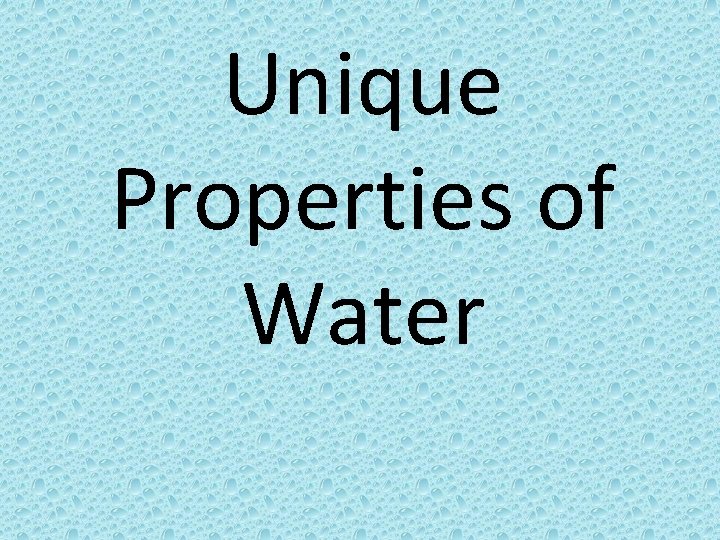 Unique Properties of Water 