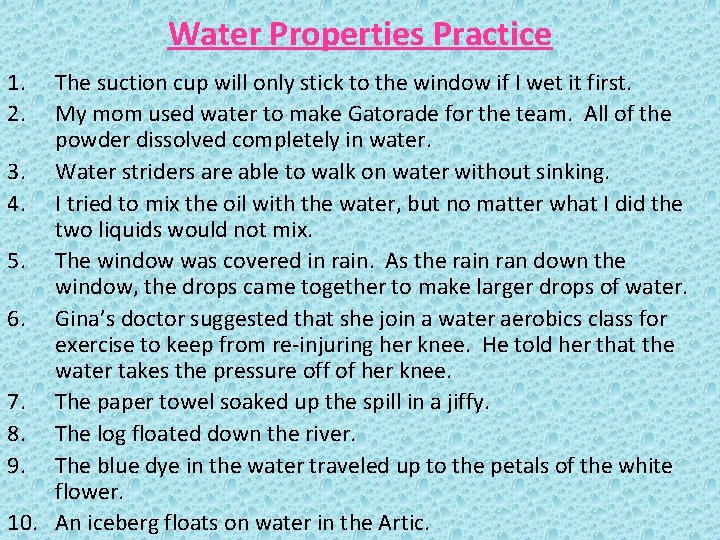 Water Properties Practice 1. 2. The suction cup will only stick to the window