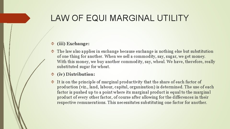 LAW OF EQUI MARGINAL UTILITY (iii) Exchange: The law also applies in exchange because