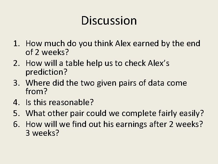 Discussion 1. How much do you think Alex earned by the end of 2