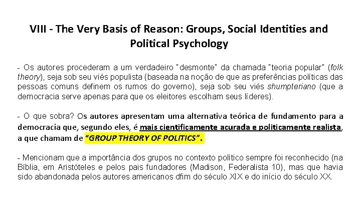 VIII - The Very Basis of Reason: Groups, Social Identities and Political Psychology -