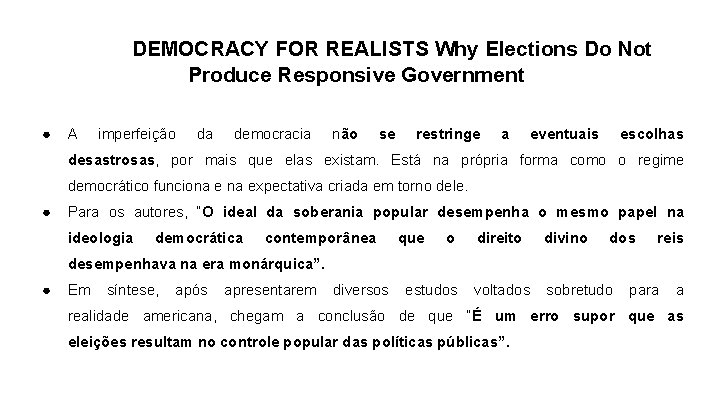 DEMOCRACY FOR REALISTS Why Elections Do Not Produce Responsive Government ● A imperfeição da