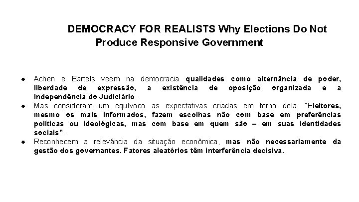 DEMOCRACY FOR REALISTS Why Elections Do Not Produce Responsive Government ● ● ● Achen