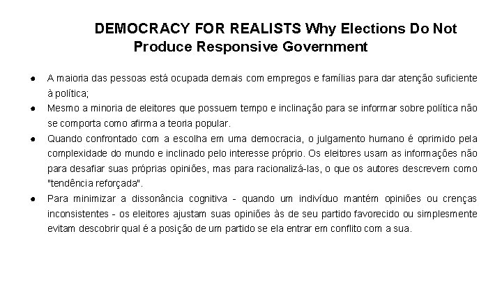 DEMOCRACY FOR REALISTS Why Elections Do Not Produce Responsive Government ● A maioria das