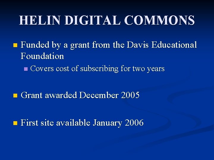 HELIN DIGITAL COMMONS n Funded by a grant from the Davis Educational Foundation n