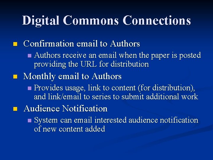 Digital Commons Connections n Confirmation email to Authors n n Monthly email to Authors