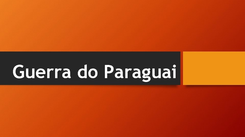 Guerra do Paraguai 