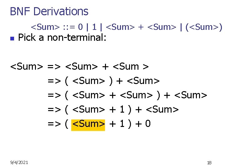 BNF Derivations <Sum> : : = 0 | 1 | <Sum> + <Sum> |
