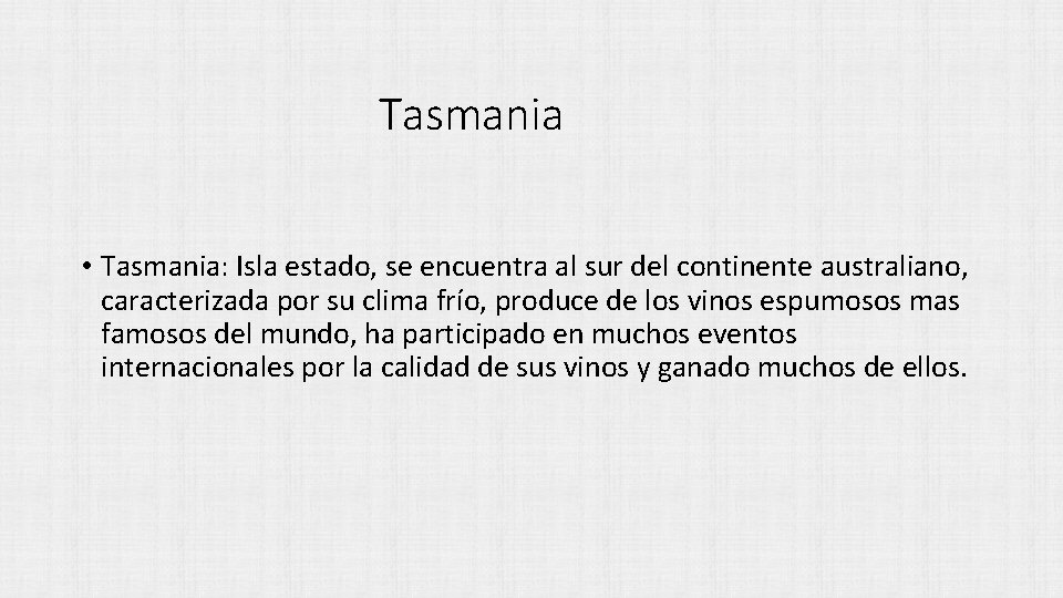 Tasmania • Tasmania: Isla estado, se encuentra al sur del continente australiano, caracterizada por