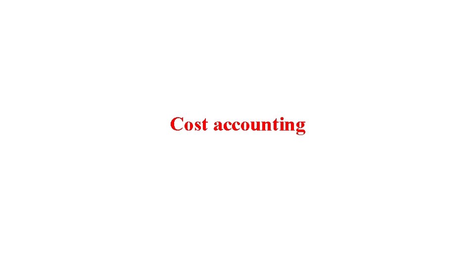 Cost accounting 