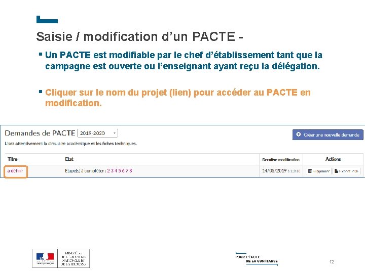 Saisie / modification d’un PACTE § Un PACTE est modifiable par le chef d’établissement