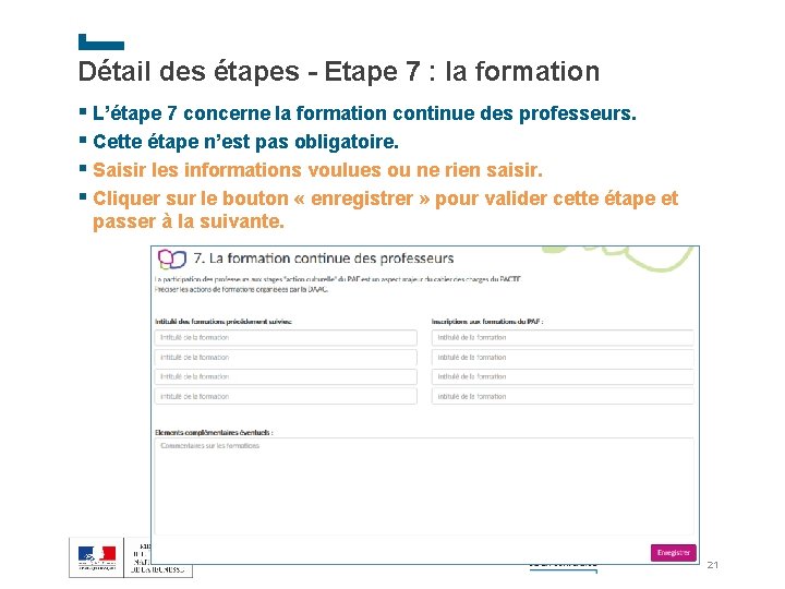 Détail des étapes - Etape 7 : la formation § L’étape 7 concerne la