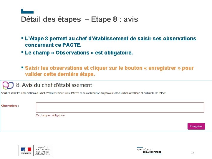 Détail des étapes – Etape 8 : avis § L’étape 8 permet au chef