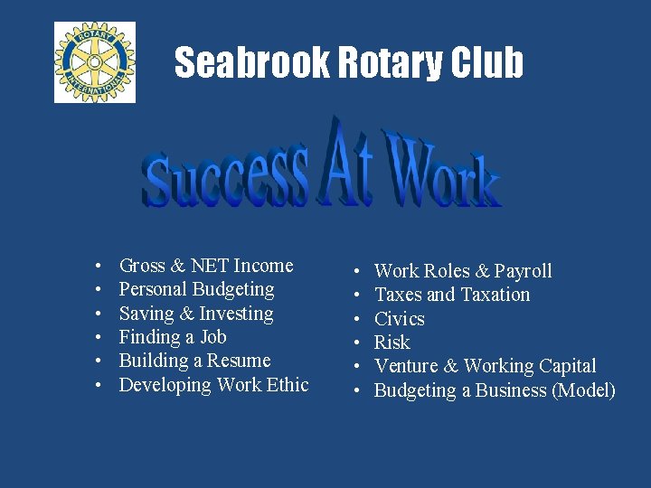Seabrook Rotary Club • • • Gross & NET Income Personal Budgeting Saving &