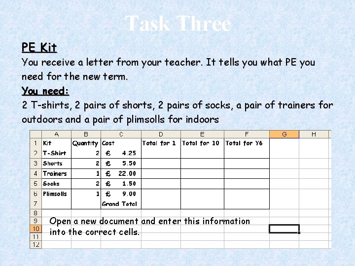 Task Three PE Kit You receive a letter from your teacher. It tells you